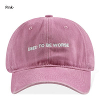 Funny Slogan Used To Be Worse Vintage Washed Dad Hat Unisex Casual Travel Streetwear Baseball Cap